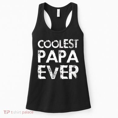 Coolest Papa Ever Women's Tank Top