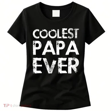 Coolest Papa Ever Women's T-Shirt