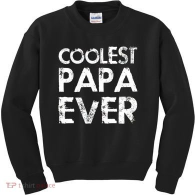 Coolest Papa Ever Kids Sweatshirt