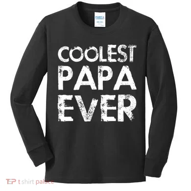 Coolest Papa Ever Kids Long Sleeve Shirt
