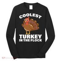 Coolest Turkey In The Flock Long Sleeve Shirt thumb 0