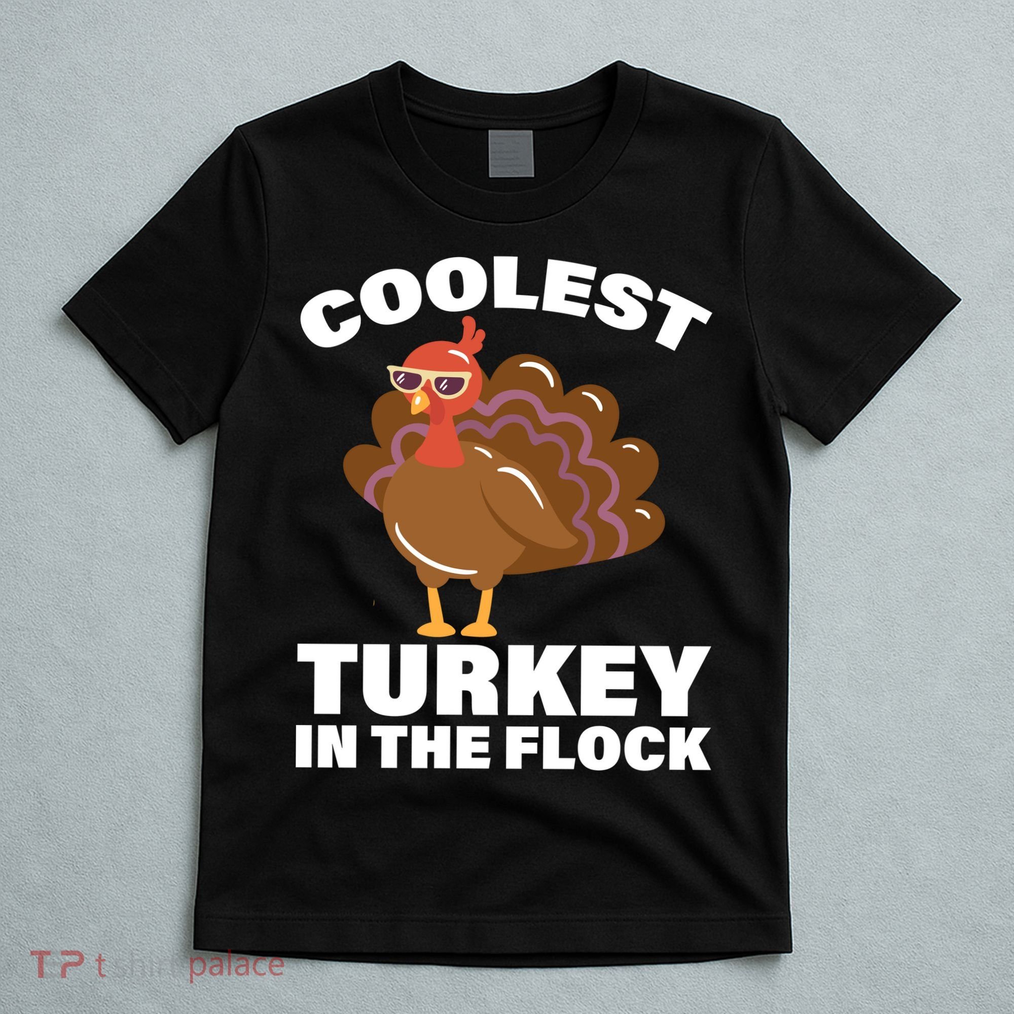 Coolest Turkey In The Flock T-Shirt