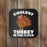 Coolest Turkey In The Flock Coaster thumb 0
