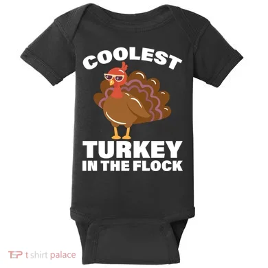 Coolest Turkey In The Flock Baby Bodysuit