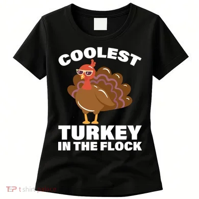 Coolest Turkey In The Flock Women's T-Shirt