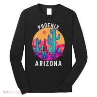 City Of Phoenix Arizona Tourist Cactus Desert Fun Sunset Long Sleeve Shirt thumb 0