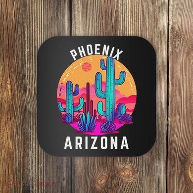 City Of Phoenix Arizona Tourist Cactus Desert Fun Sunset Coaster