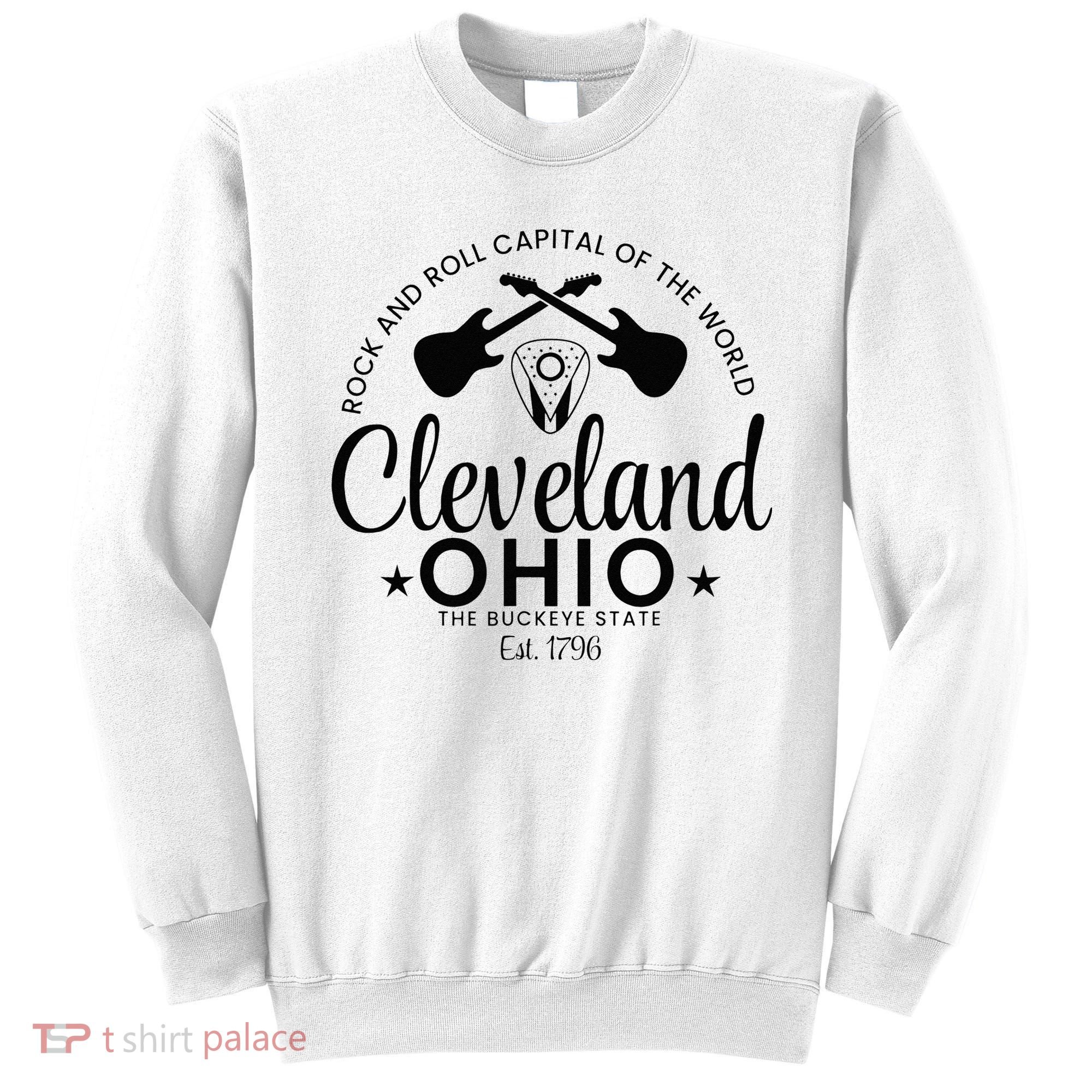 Cleveland Ohio Rock And Roll Capital Est 1796 Souvenir Sweatshirt