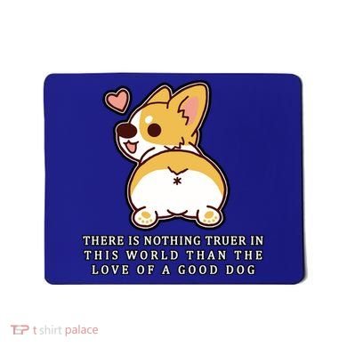 Corgi Butt Love A Dog Mousepad