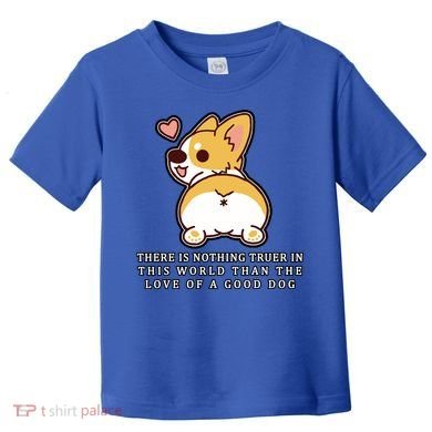 Corgi Butt Love A Dog Toddler T-Shirt