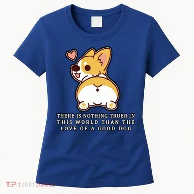 Corgi Butt Love A Dog Women's T-Shirt