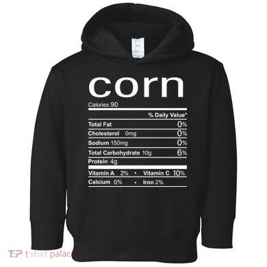 Corn Nutritional Facts Funny Thanksgiving Toddler Hoodie