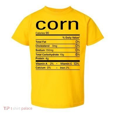 Corn Nutritional Facts Funny Thanksgiving Toddler T-Shirt