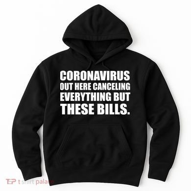 Coronavirus Out Here Canceling Everything But These Bills Hoodie