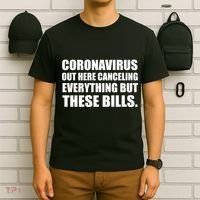 Coronavirus Out Here Canceling Everything But These Bills T-Shirt thumb 6
