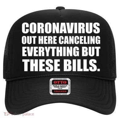 Coronavirus Out Here Canceling Everything But These Bills Hat