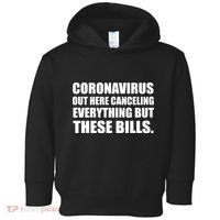 Coronavirus Out Here Canceling Everything But These Bills Toddler Hoodie thumb 0