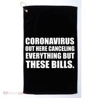 Coronavirus Out Here Canceling Everything But These Bills Golf Towel thumb 0