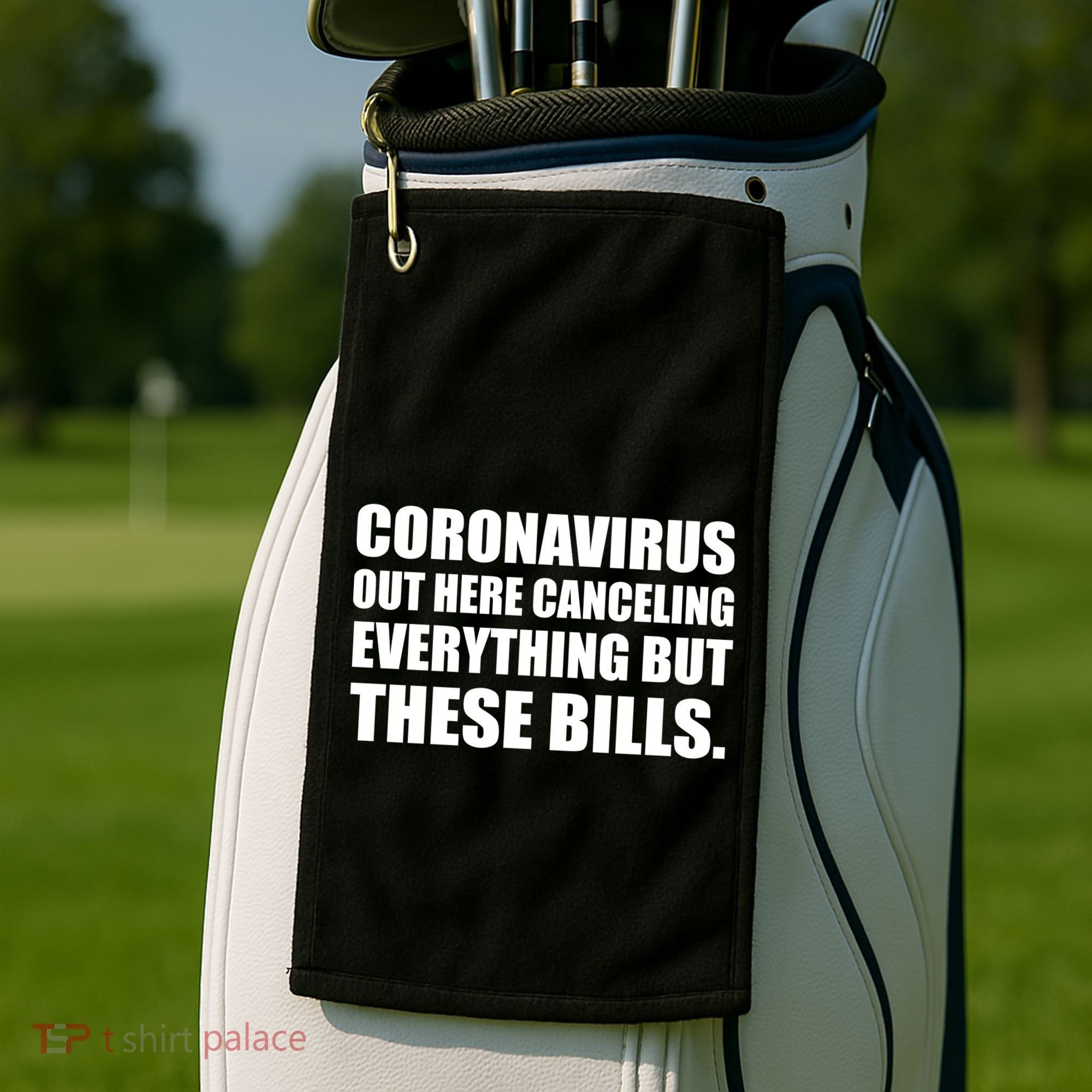 Coronavirus Out Here Canceling Everything But These Bills Golf Towel