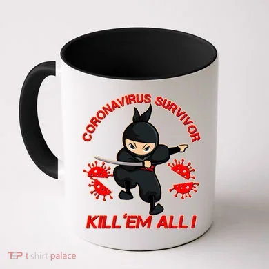 Coronavirus Survivor Ninja Kill Em' All Coffee Mug