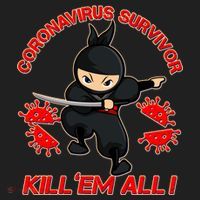 Coronavirus Survivor Ninja Kill Em' All Tumbler thumb 3