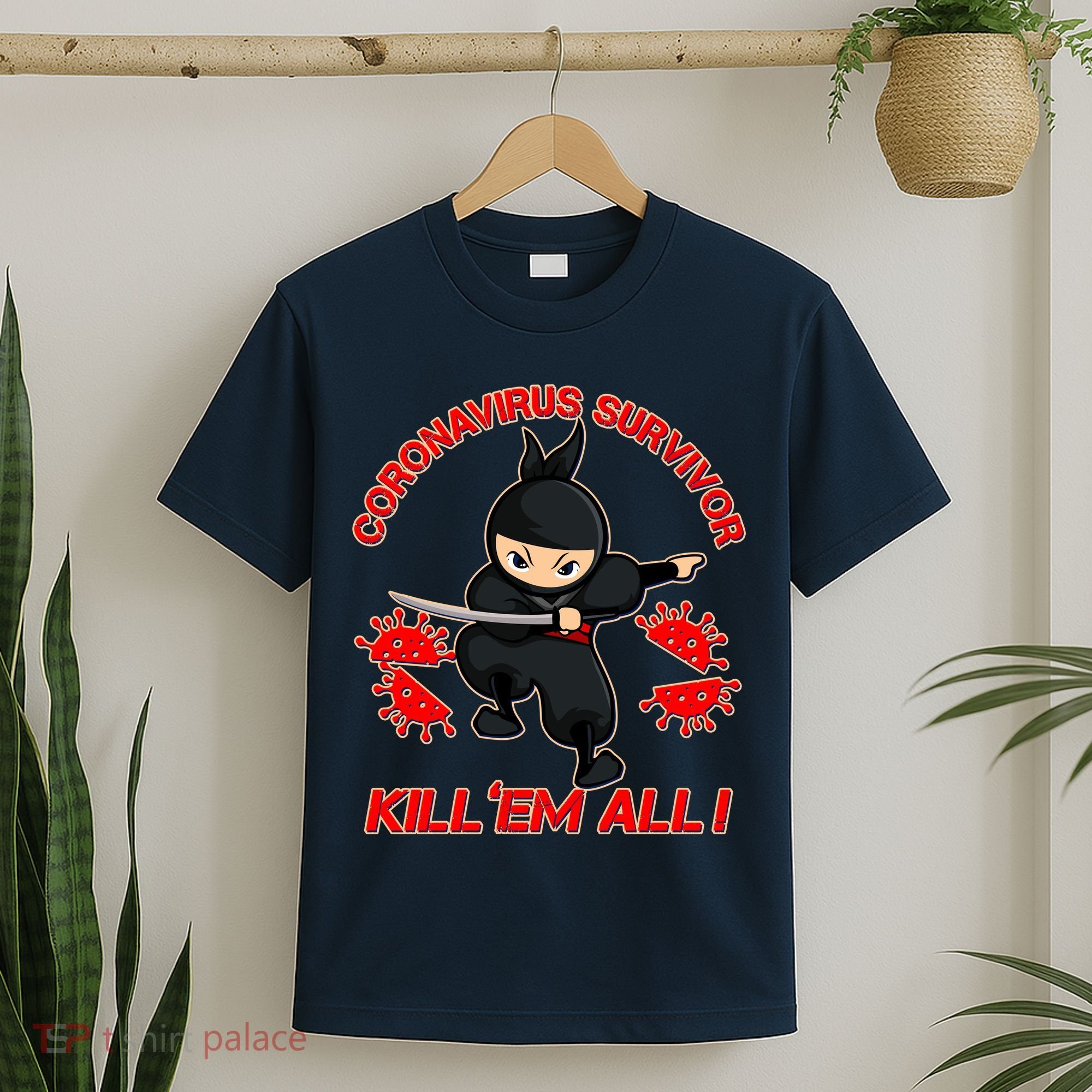 Coronavirus Survivor Ninja Kill Em' All T-Shirt
