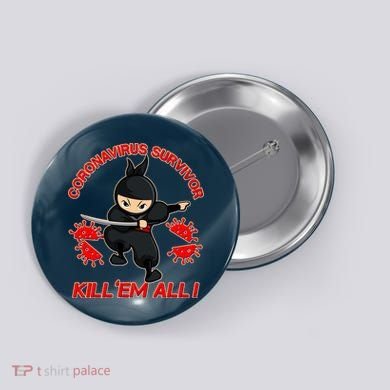 Coronavirus Survivor Ninja Kill Em' All Button