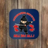 Coronavirus Survivor Ninja Kill Em' All Coaster thumb 0