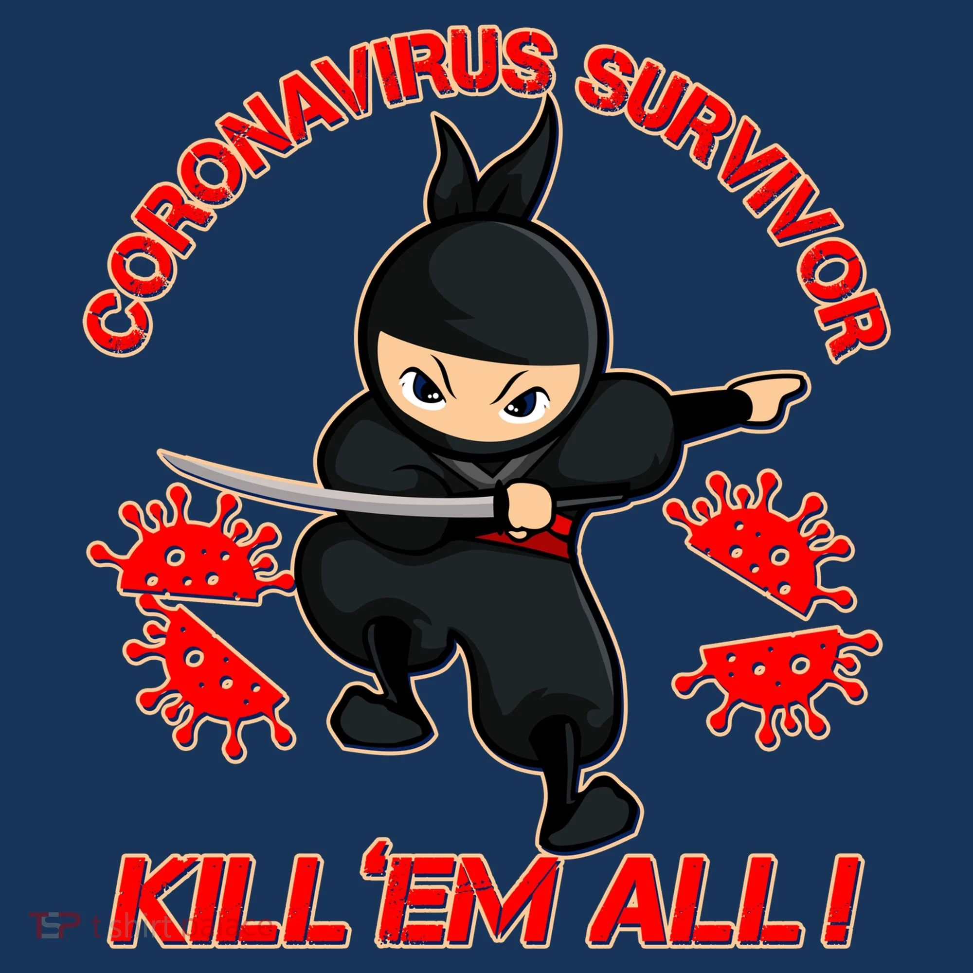 Coronavirus Survivor Ninja Kill Em' All Coaster