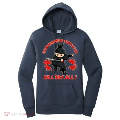 Coronavirus Survivor Ninja Kill Em' All Women's Hoodie