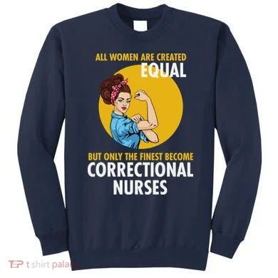 Correctional Nurse Sweatshirt