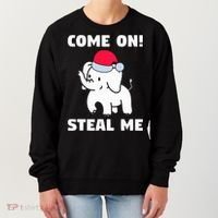 Come on! Steal me  White elephant gift in Office Party  Women's Sweatshirt thumb 0
