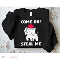 Come on! Steal me  White elephant gift in Office Party  Sweatshirt thumb 2