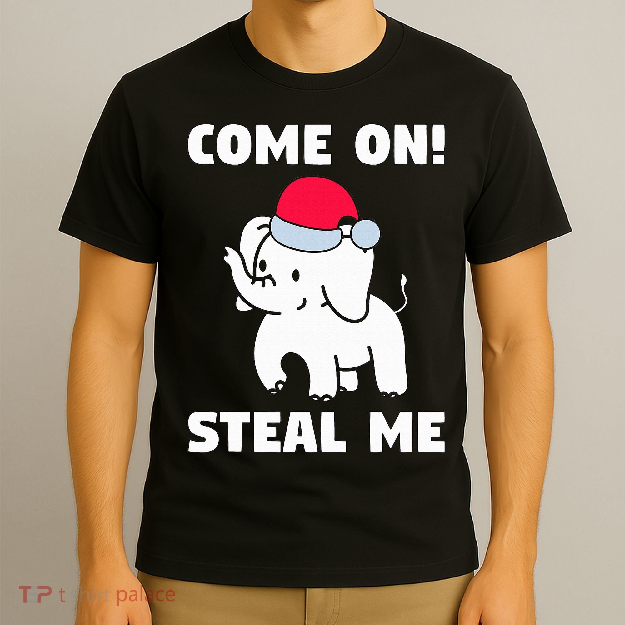 Come on! Steal me  White elephant gift in Office Party  T-Shirt