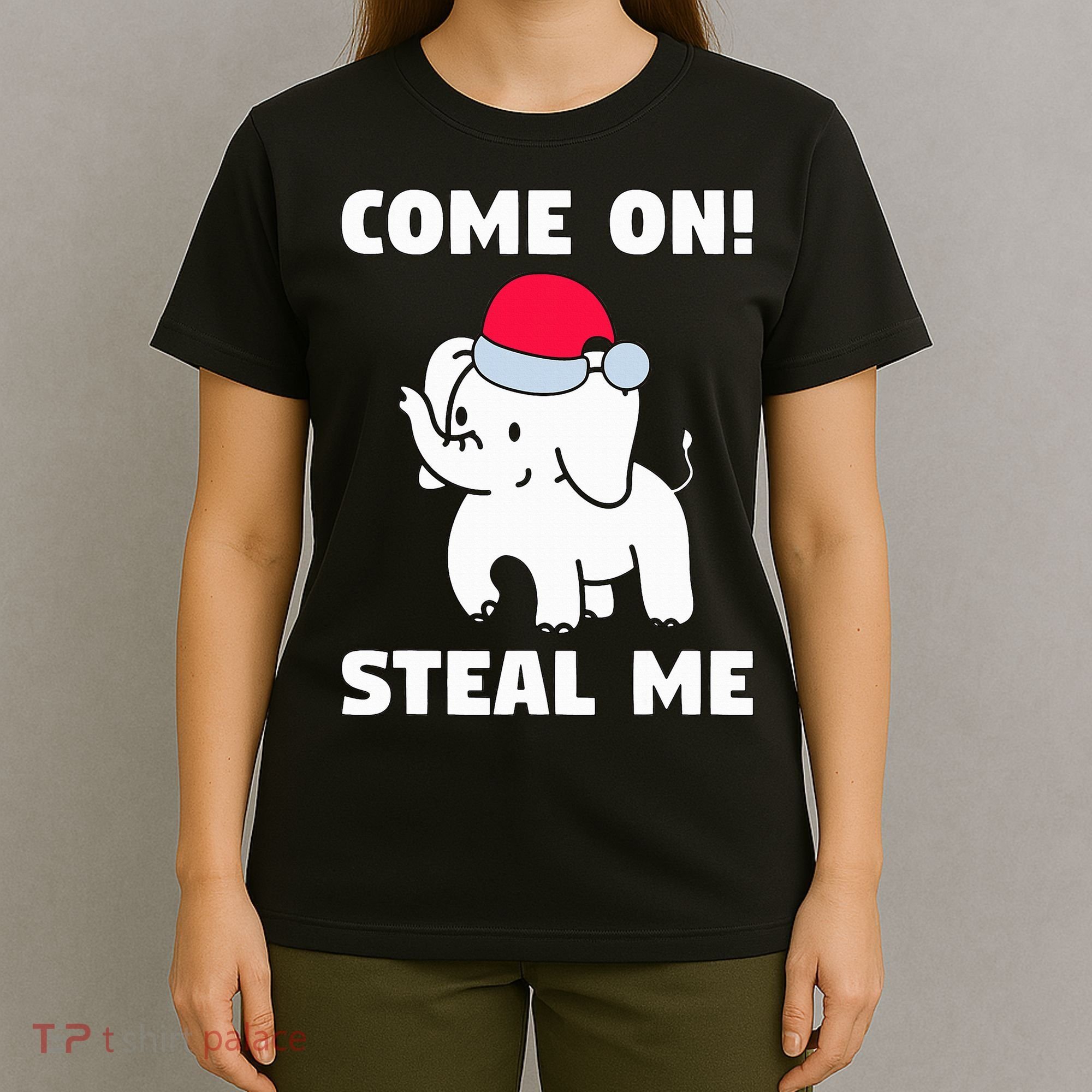 Come on! Steal me  White elephant gift in Office Party  T-Shirt