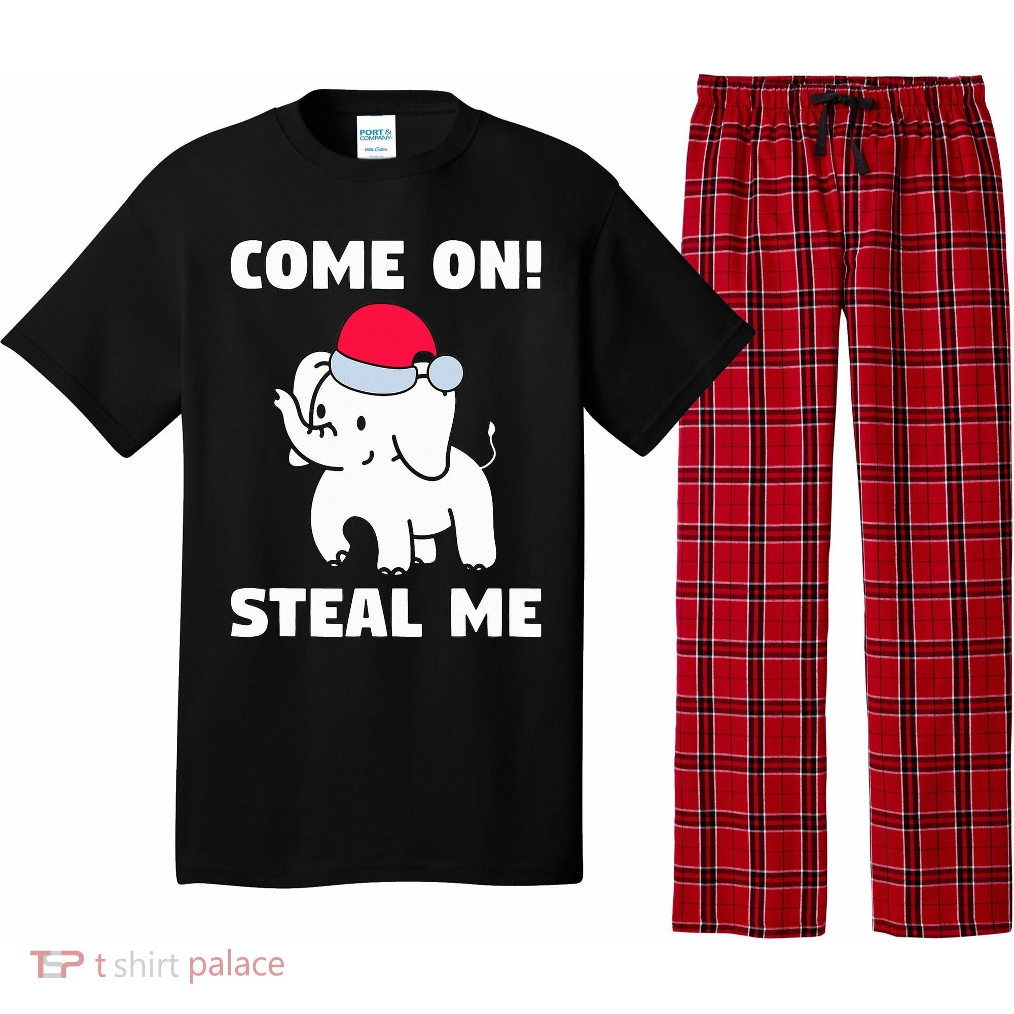 Come on! Steal me  White elephant gift in Office Party  Pajama Set