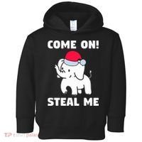 Come on! Steal me  White elephant gift in Office Party  Toddler Hoodie thumb 0