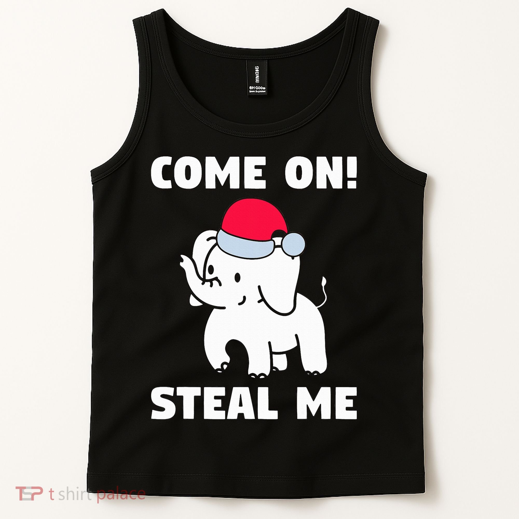Come on! Steal me  White elephant gift in Office Party  Tank Top