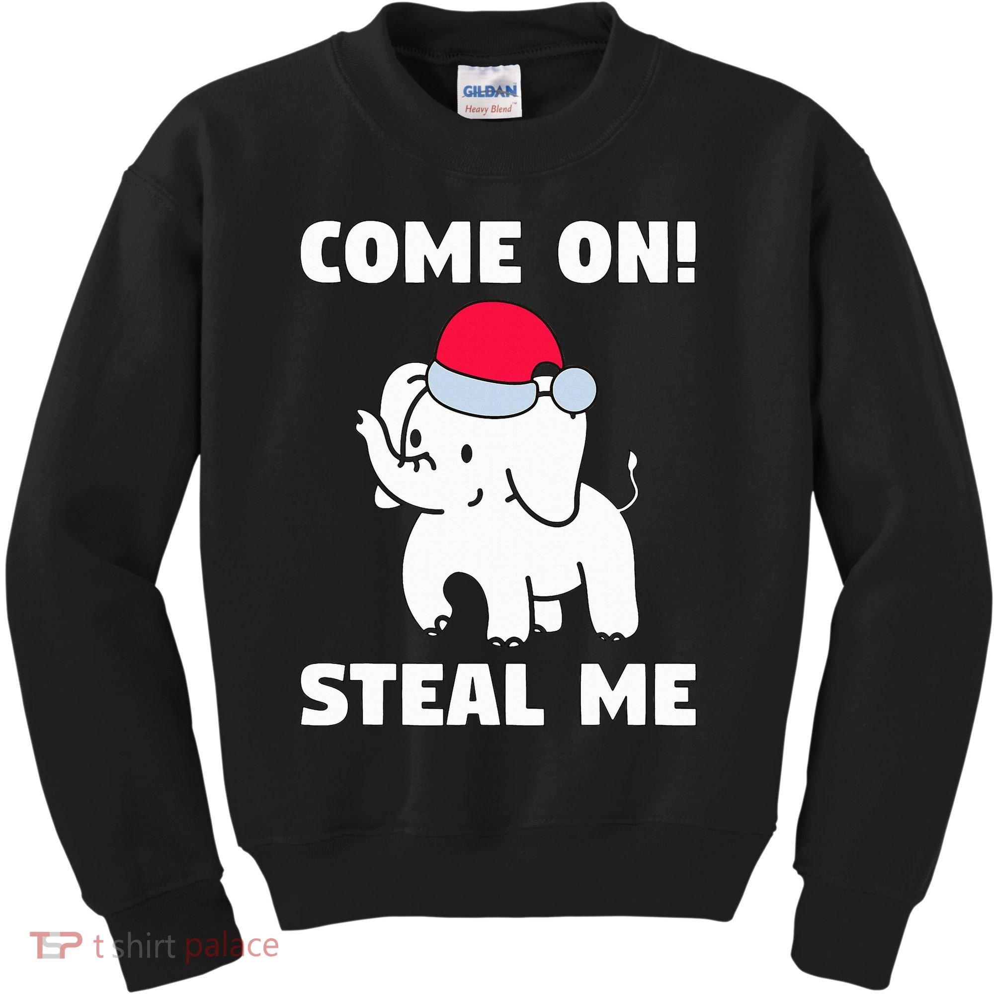 Come on! Steal me  White elephant gift in Office Party  Kids Sweatshirt