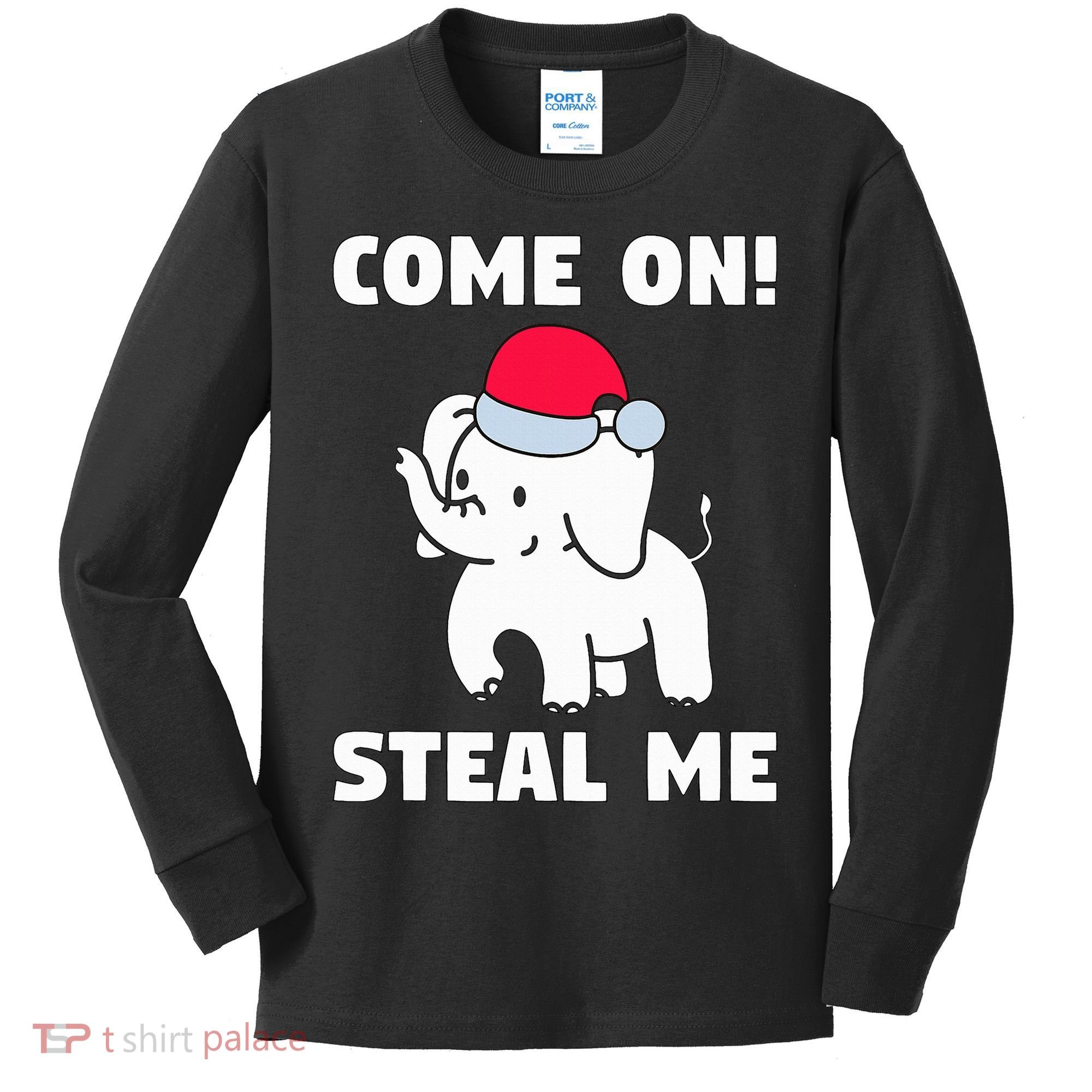 Come on! Steal me  White elephant gift in Office Party  Kids Long Sleeve Shirt