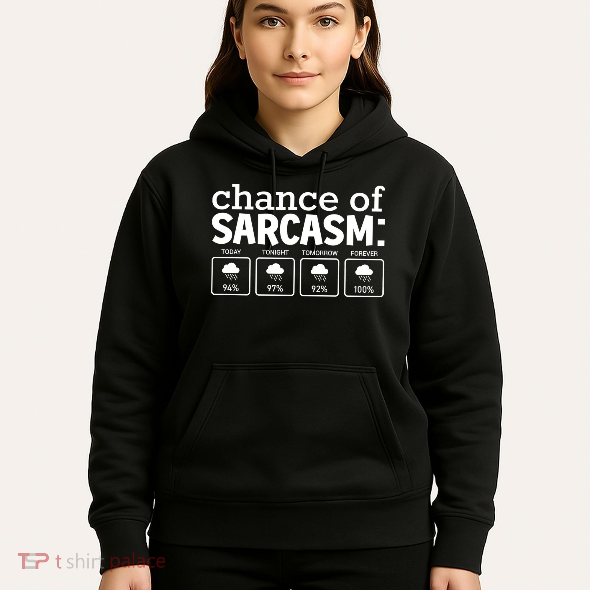 Chance Of Sarcasm Funny Sarcastic Weather Meme Hoodie