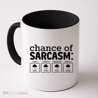Chance Of Sarcasm Funny Sarcastic Weather Meme Coffee Mug thumb 0
