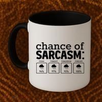 Chance Of Sarcasm Funny Sarcastic Weather Meme Coffee Mug thumb 2