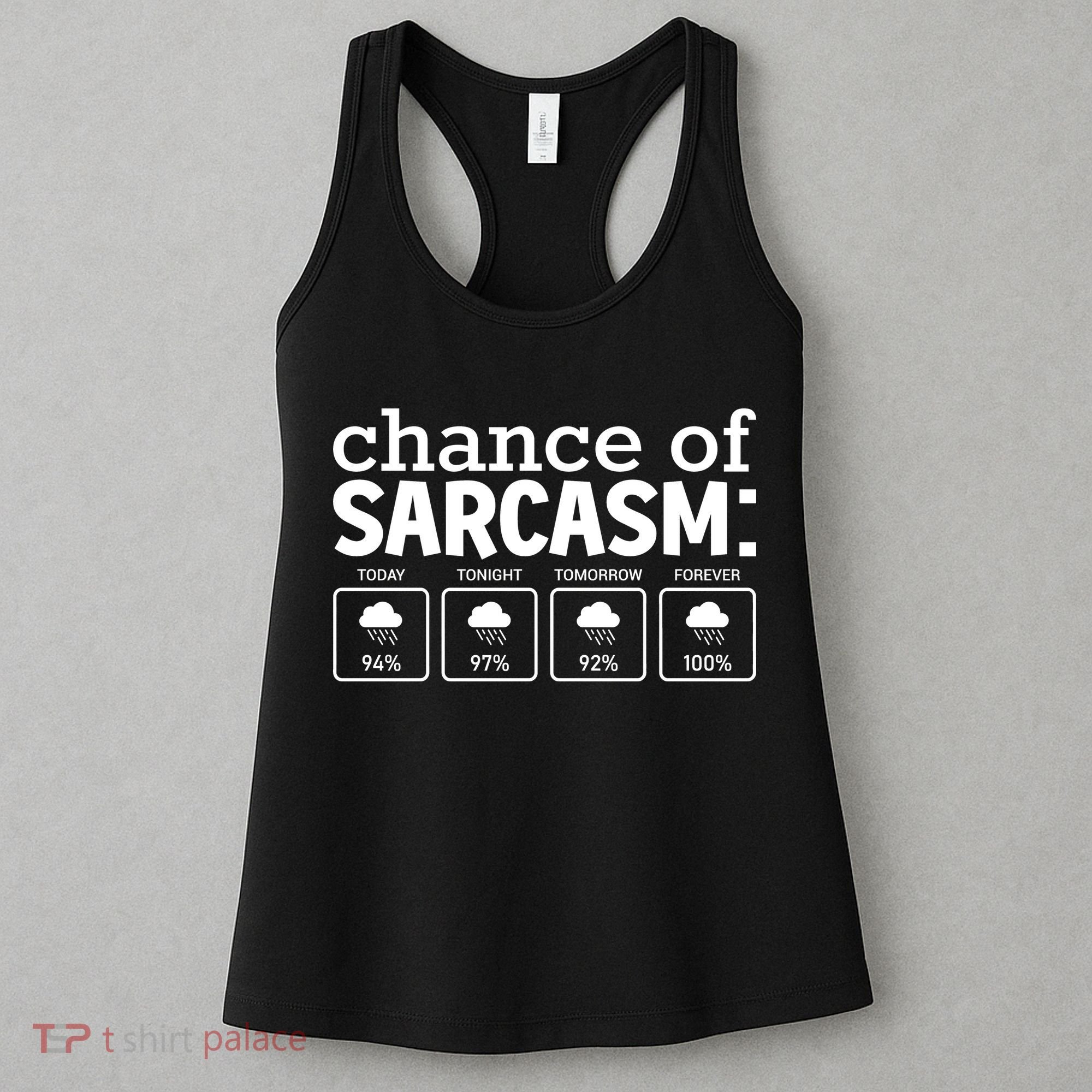 Chance Of Sarcasm Funny Sarcastic Weather Meme Women's Tank Top