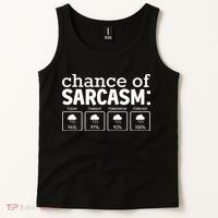 Chance Of Sarcasm Funny Sarcastic Weather Meme Tank Top thumb 2