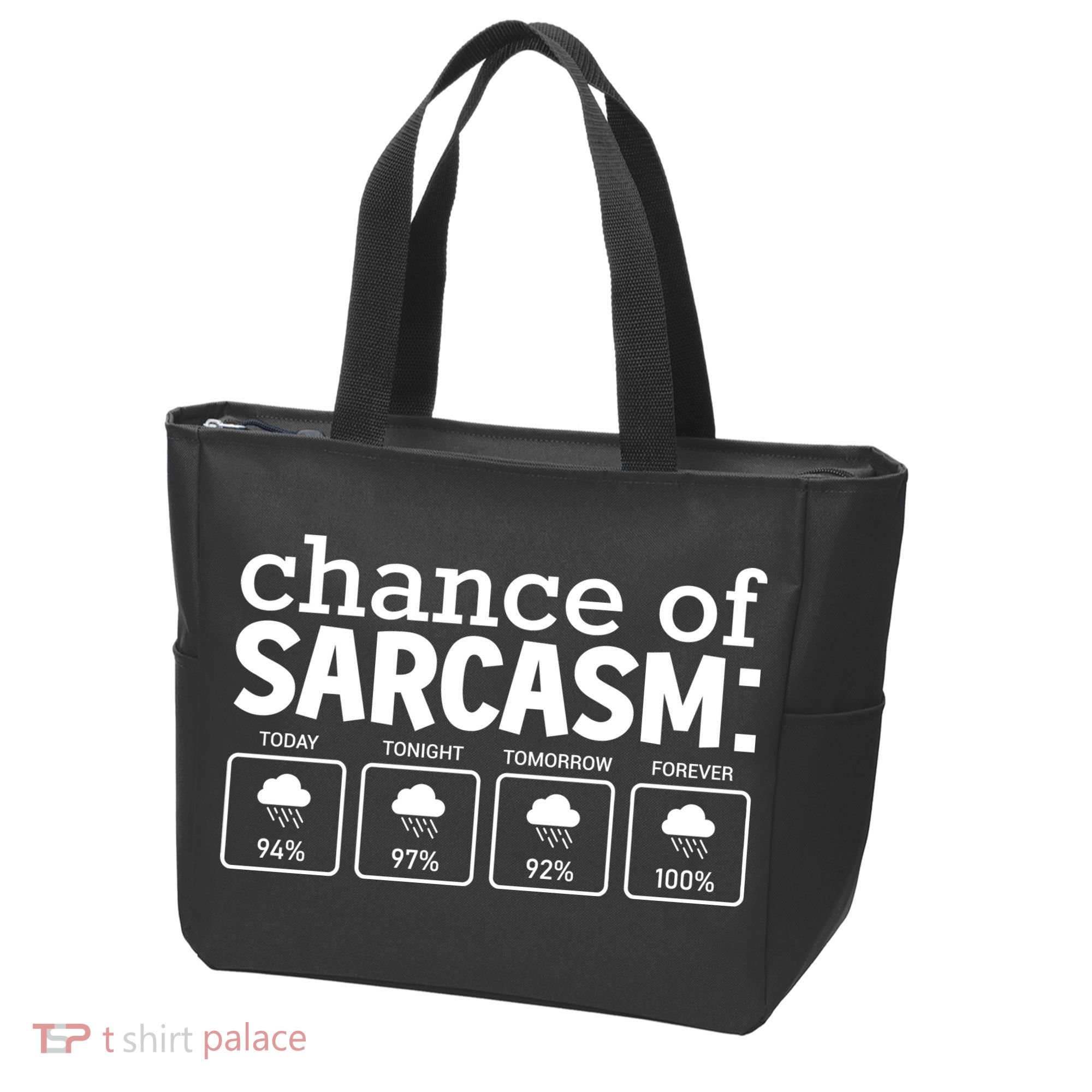 Chance Of Sarcasm Funny Sarcastic Weather Meme Tote Bag