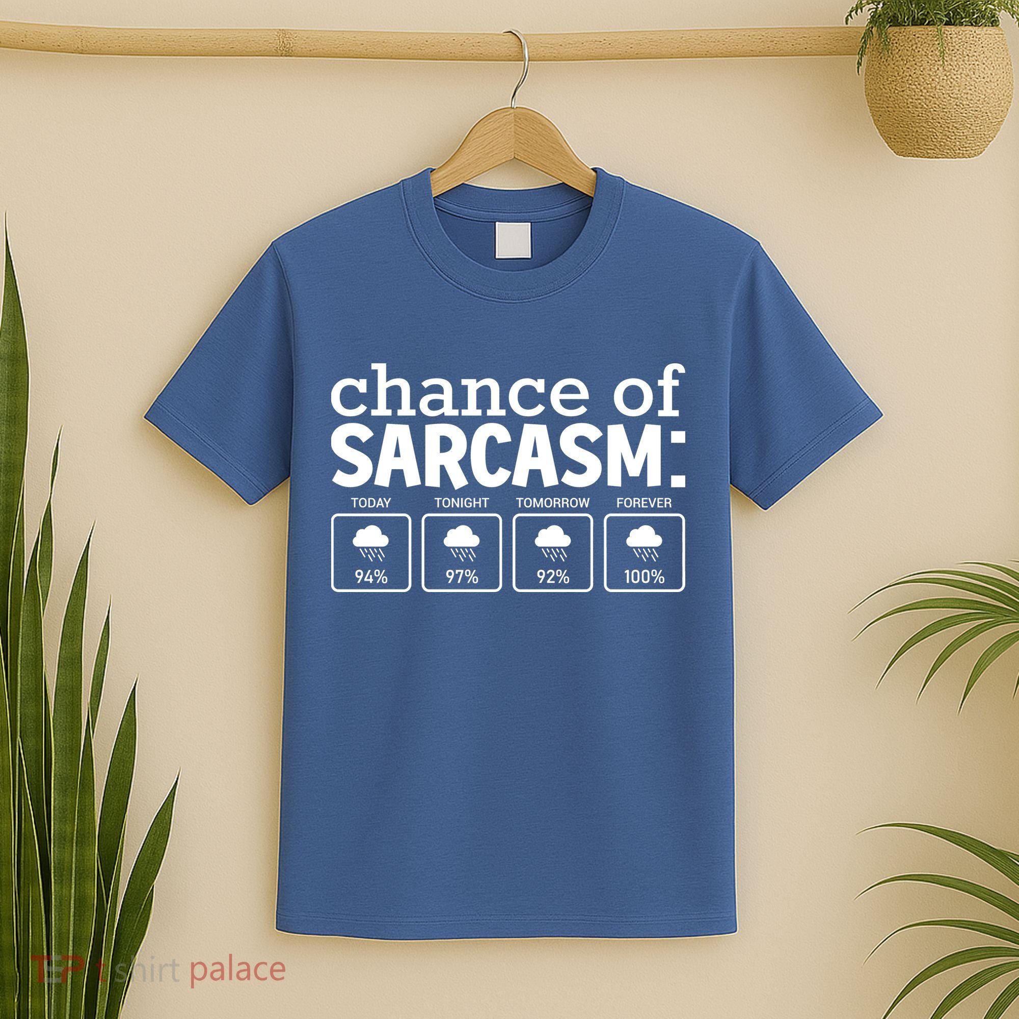 Chance Of Sarcasm Funny Sarcastic Weather Meme T-Shirt