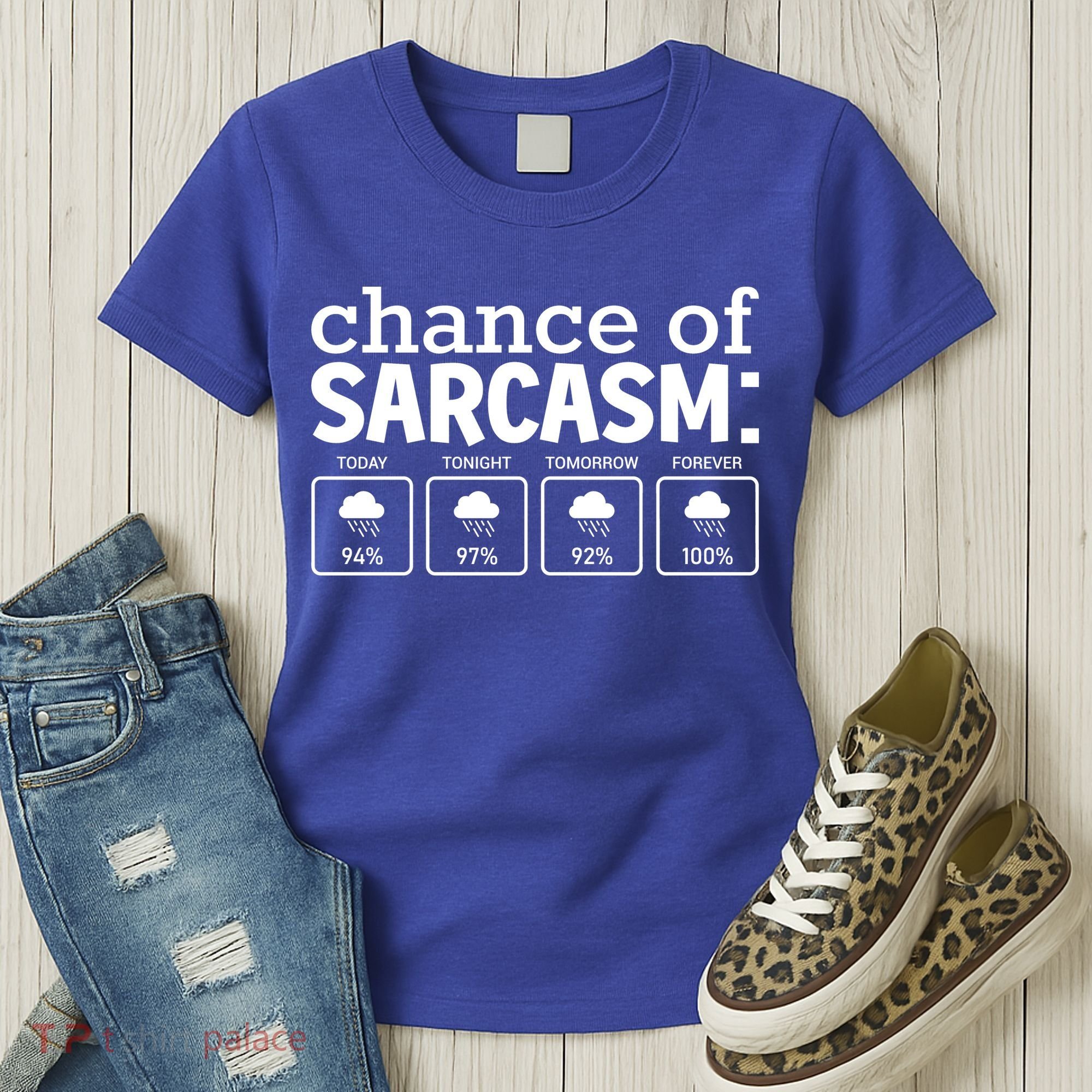 Chance Of Sarcasm Funny Sarcastic Weather Meme Women's T-Shirt