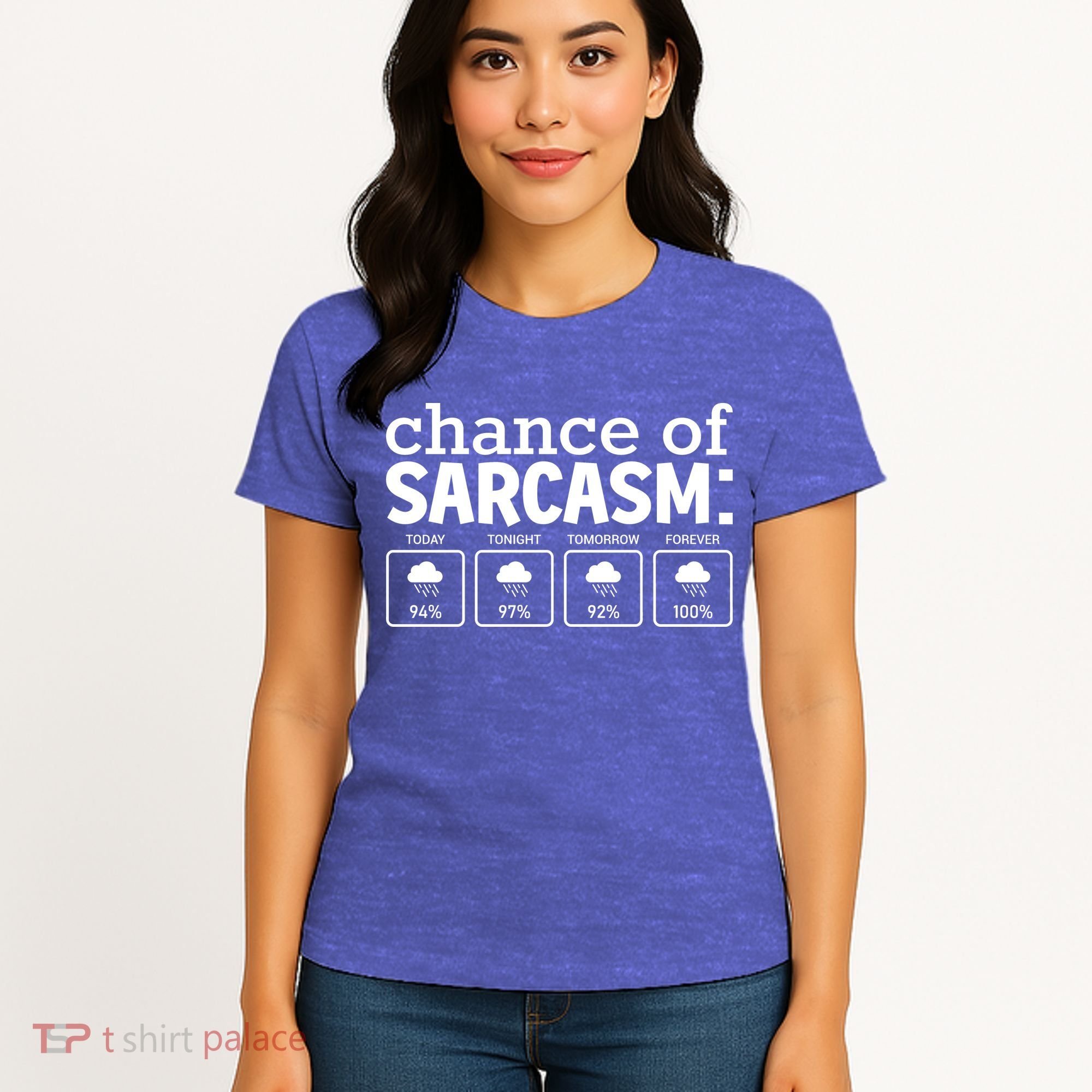 Chance Of Sarcasm Funny Sarcastic Weather Meme Women's T-Shirt