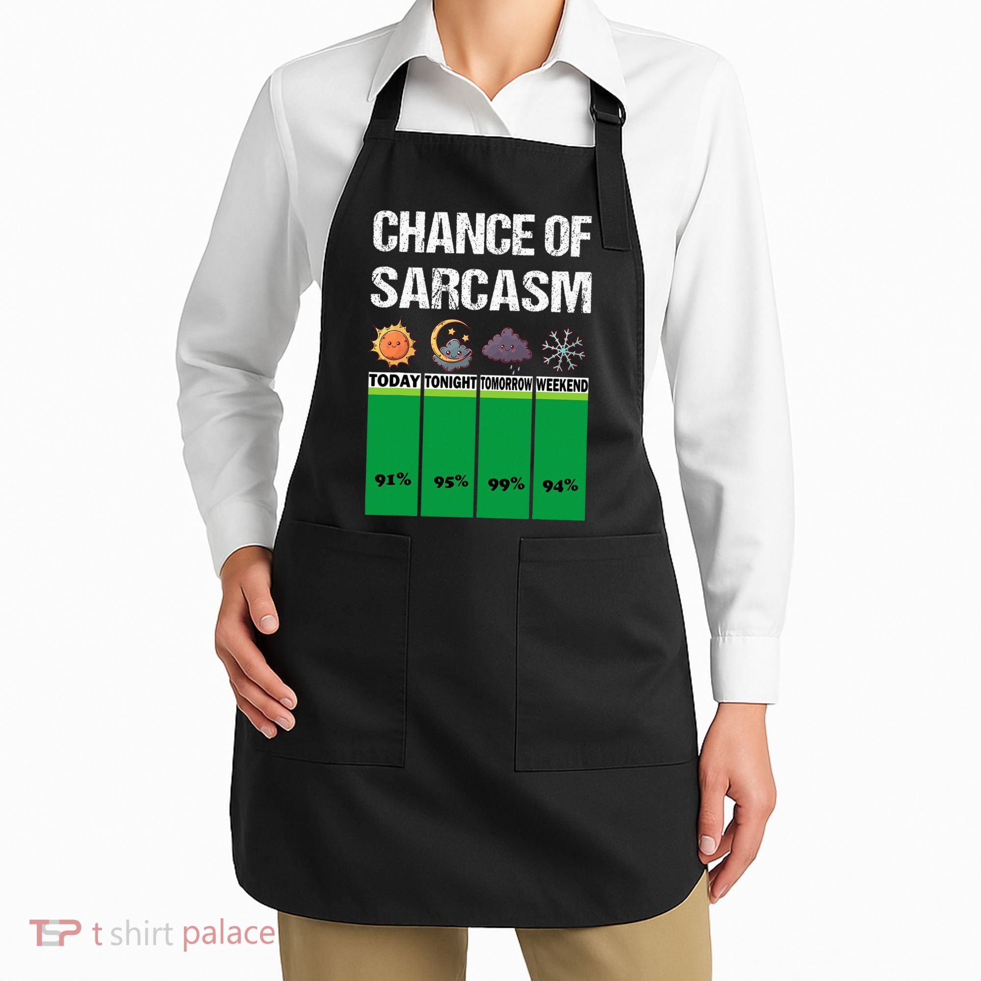 chance of sarcasm weather funny weather Apron